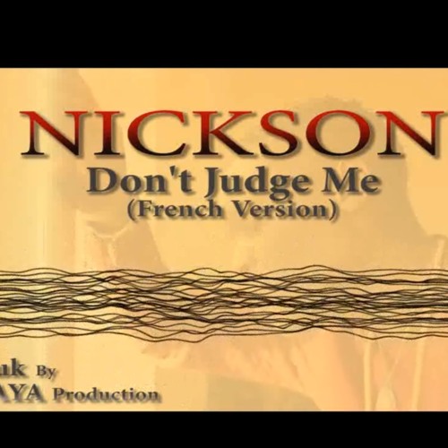 Nickson - Dont Judge Me (French Version) - Remix Zouk 2013 [By Underfaya Prod]