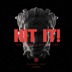 GTA, Henrix, & Digital Lab - Hit it (OUT ON FEB. 25th) [Size Records]