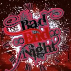 Bad ∞ End ∞ Night 「Sekihan」