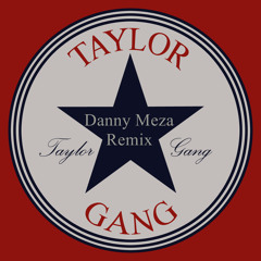 Whiz Khalifa - Taylor Gang (Danny Meza Complextro Remix)