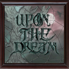 Upon The Dream - Distances