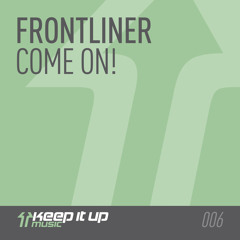 Frontliner - Come On! (Radio Edit)