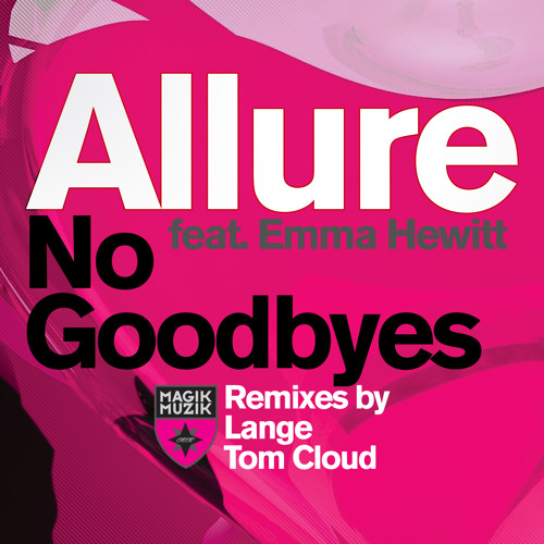 TEASER Allure featuring Emma Hewitt - No Goodbyes (Tom Cloud Remix)