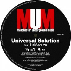 Universal Solution - You'll See (Micha Mischer Remix)