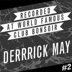 Derrick May – Club Bonsoir – 29/09/2012 (Part I)