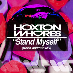 Hoxton Whores - Stand Myself (Kevin Andrews Remix) World Sound Recordings (Low Quality Promo Edit)