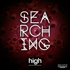 High Maintenance - Looking & Searching