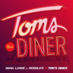 Anna Lunoe and wordlife - Toms Diner (The Coconut Wireless Remix) PREVIEW