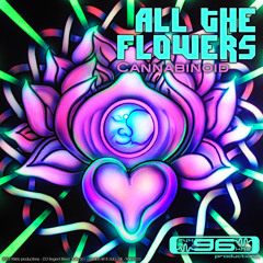 Cannabinoid - All the Flowers OUT NOW on 96kHz Productions!