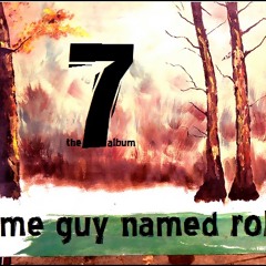 Something Beautiful This Way Comes - Some Guy Named Robb