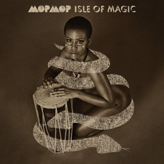 MOP MOP "Isle Of Magic" - album snippet