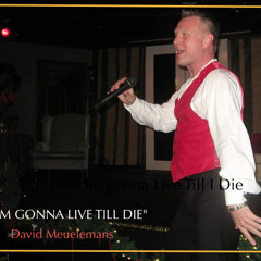 Im Gonna Live Till I Die