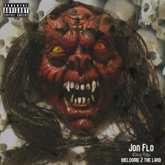 Jon Flo - Welcome 2 The Land (Feat. Chris Villa) (Prod. Jon Flo)