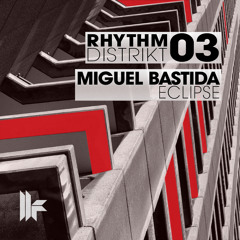 Out Now Miguel Bastida - Eclipse (Original Mix) Toolroom Records