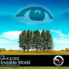 Lith K & DDZ - Invisible World (Original Mix)