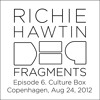 Richie Hawtin: DE9 Fragments 6. Culture Box (Copenhagen, Aug 24, 2012) DJ mix artwork - Electronic music tracklist cover image