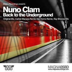 MAGNA 058D | Nuno Clam - Back To The Underground - Carlos Manaca Remix  - OUT FEB 13th beatport.com