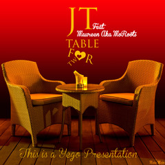 Table for two -JT feat. Mo Roots