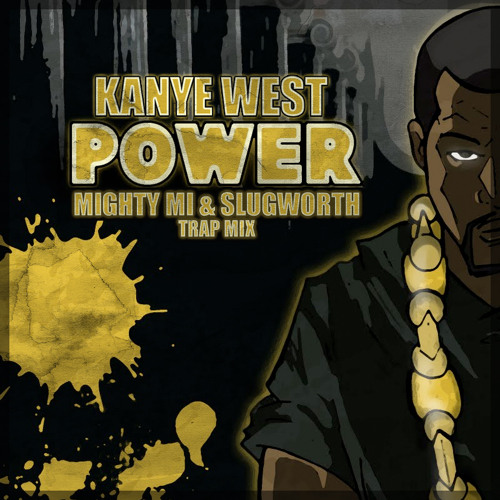 TRAP | Kanye West - Power (Mighty Mi & Slugworth Trap Mix)