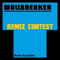 Wallbreakers -  (Nekbreakers Edit)