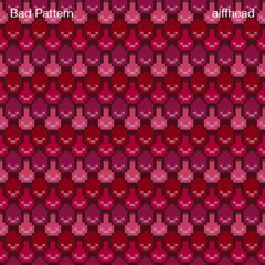 Bad Pattern