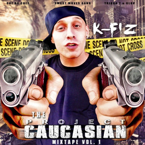 K-Fiz "THE PROJECT CAUCASIAN" - FROM THE GUTTA ft. Trigga T