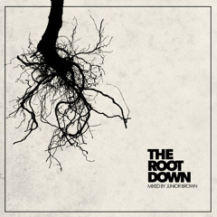 The Root Down (Downtempo Mix)