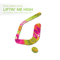 Est8 & Emily Cook - Liftin Me High - Spiritchaser Dub