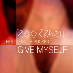 TEASER Zoo Brazil featuring Ursula Rucker - Give Myself (Original Mix)