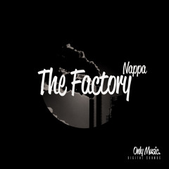 Nappa -The Factory (Original Mix)