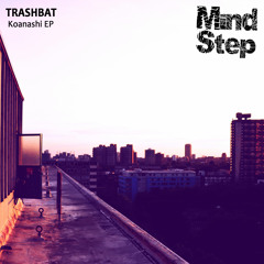 Trashbat - Koanashi EP [MSEP009] [OUT NOW]