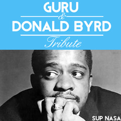 Sup Nasa - to Donald Byrd and Guru (Tribute)