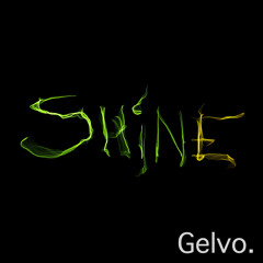 Gelvo - Shine (Free Download)