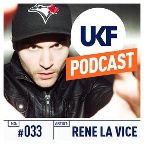 UKF Music Podcast #33 - Rene LaVice in the mix 1