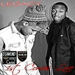 Diamond Cartel Records Presents : Tru Legacy- 1st comes love