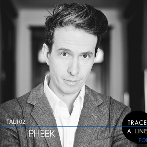 Pheek-Trace a line podcast-2013