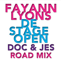 FAYANN LYONS - DE STAGE OPEN (DOC & JES ROAD MIX)