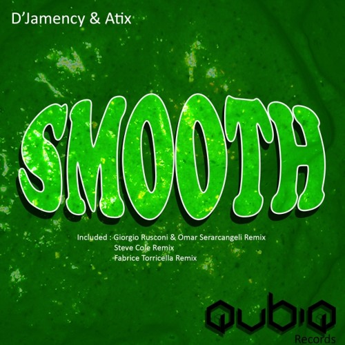 D'JAMENCY & Atix - Smooth EP /// Qubiq records 022 - FR