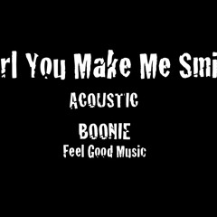 Girl You Make Smile [Acoustic]
