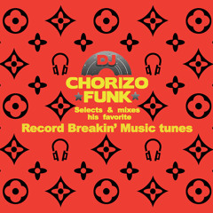 Record Breakin' Music Mix by DJ Chorizo Funk