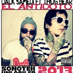Dalk Samedi Ft Thug Bear "El antidoto" (Lord Lakra Prod.)