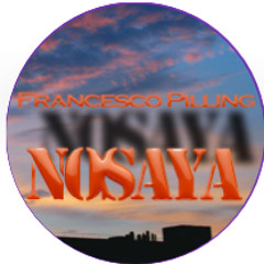 Francesco Pilling Present: NoSAyA [FREE DOWNLOAD]