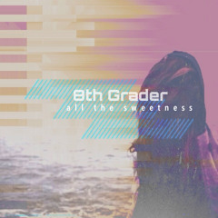 8th Grader - All The Sweetness (MyKill Remix)