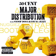 50 Cent x Snoop Dogg x Young Jeezy - Major Distribution (Nuggiez 'TRAP' Bootleg) (w/ DL Link)