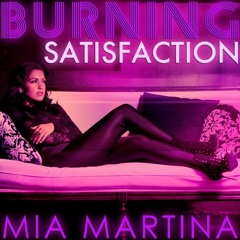 Mia Martina - Burnin Satisfaction (Mykonos Party-2013 Mix) Full Version