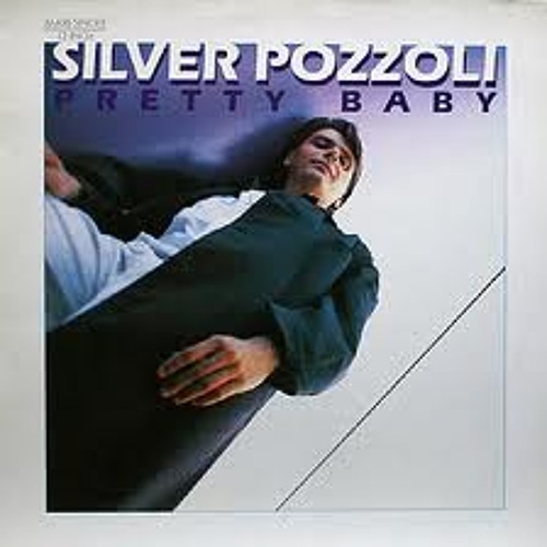 80's | Silver Pozzoli - Pretty Baby