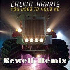 Calvin Harris - You Used To Hold Me (Newell Trap Remix)