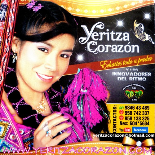 Echaste todo a perder - 2013 - Yeritza Corazón y Los Innovadores del Ritmo