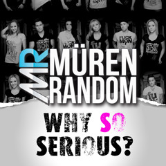 Why so serious? Mixed by Müren & Random
