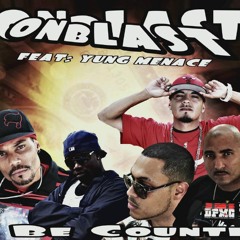 ONbLAST- I be Countin Ft. Yung Menace & Kip